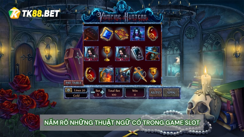 Nắm rõ những thuật ngữ có trong game Slot